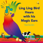 Tanya Saunders Ling Ling Bird Hears with his Magic Ears (Paperback) (US IMPORT)