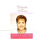 Woman to Woman : Candid Conversations from Me to You by Joyce Meyer HC 2007