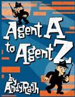 Agent A to Agent Z by Rash, Andy