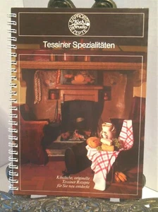 TESSINER SPEZIALITATEN Cookbook Ticino Switzerland European Recipes IN GERMAN LN - Picture 1 of 4