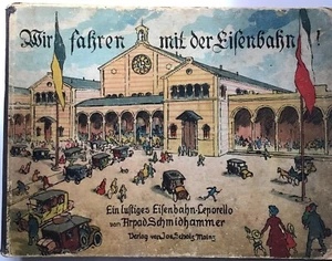 Arpad Schmidhammer, Wir fahren mit der Eisenbahn - Bild 1 von 12