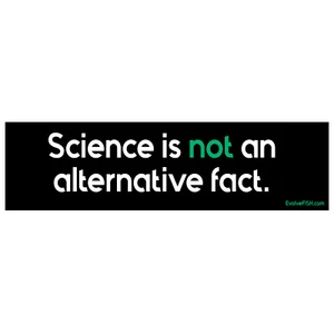Science is Not an Alternative Fact Bumper Sticker - [11'' x 3''] - Imagen 1 de 1