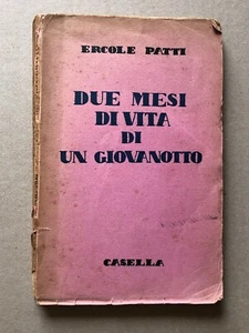 Ercole Patti - DUE MESI DI VITA DI UN GIOVANOTTO - Casella 1933 - Bild 1 von 7