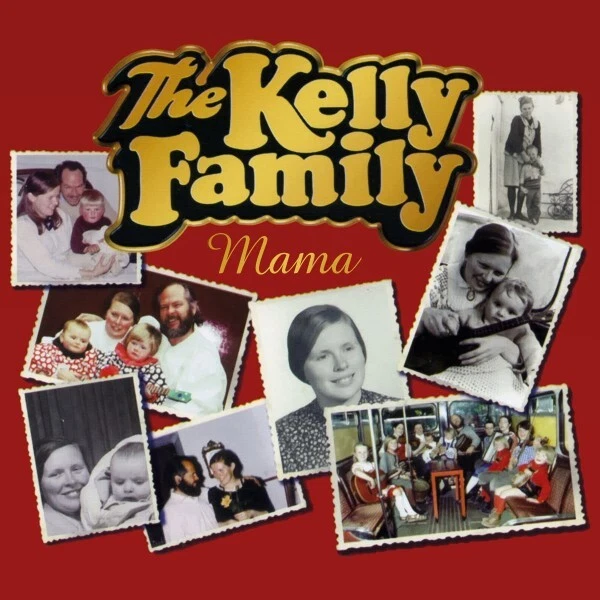 The Kelly Family / MAMA (LTD RED 7 INCH) / Kel-life / 4559397 / Coloured 7 Inch - Bild 1 von 1