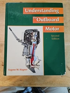 Understanding the Outboard Motor (2nd Edition) - Hardcover - GOOD - Foto 1 di 5