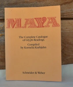 Maya The Complete Catalogue of Glyph Readings Compiled by Kornelia Kurbjuhn 1989 - Picture 1 of 11