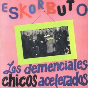 CD ESKORBUTO - Los Demenciales Chicos Acelerados - SPAIN Press - 005829 (NUEVO)ç - Imagen 1 de 2