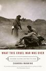 What This Cruel War Was Over Soldiers Slavery And The Civi Format Paperback