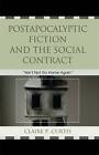 Postapocalyptic Fiction and the Social Contract We