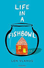 Life in a Fishbowl Paperback Len Vlahos