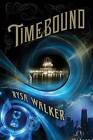  Timebound by Rysa Walker  NEW Paperback  softback