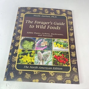 The Forager's Guide to Wild Foods Nicole Apelian North American Edition TPB VG - Picture 1 of 6