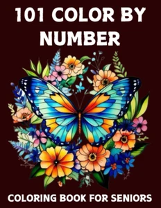 101 Color By Number Coloring Book For Seniors: 100 Pages Simple Designs Color - Picture 1 of 11