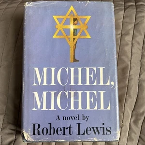Michel, Michel By: Robert Lewis Hardcover Book 1967 - Picture 1 of 5