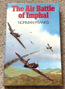 The Air Battle of Imphal by Norman Franks - Picture 1 of 1