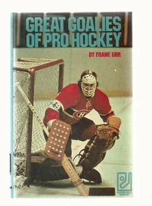 GREATEST GOALIES OF PRO HOCKEY by Frank Orr 1st Random House  1973 nrmt - Picture 1 of 5