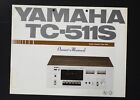 Original YAMAHA TC-511S Cassette Deck Owner's Manual / Bedienungsanleitung !!!