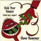 Claw Hammer   Hold Your Tongue And Say Apple Cd 1997