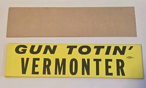 Vintage Vermont Bumper Sticker "Gun Totin' Vermonter" gun Pistol Rifle Shotgun - Picture 1 of 3