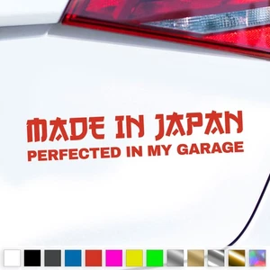 Made In Japan Decal Perfected In My Garage Sticker Car Truck Gift Idea - Bild 1 von 6
