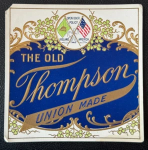 Antique "THE OLD THOMPSON" Ireland/America Flag Open Door Policy Cigar Box Label - Picture 1 of 3