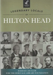 Legendary Locals of Hilton Head by Barbara Muller[Trade Paperback2013} Brand New - Imagen 1 de 2