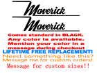 PAIR OF 4" X 18" Maverick BOAT DECALS. MARINE GRADE. YOUR COLOR CHOICE. 