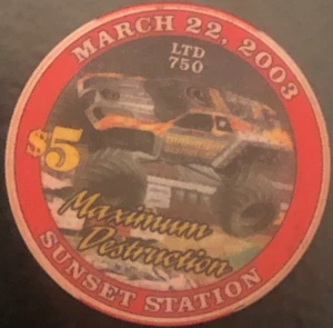 RARE MAXIMUM DESTRUCTION Mar. 22, 2003 Monster Jam World Final $5 Casino Chip . - Picture 1 of 4