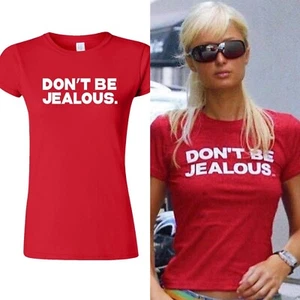 don't be jealous shirt paris hilton shirt - Picture 1 of 3