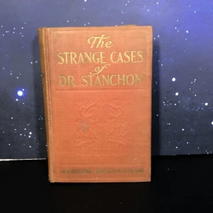 1913 The Strange Cases of Dr Stanchon Josephine Daskam Bacon Hardcover Book - Picture 1 of 6