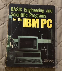 IBM Basic Engineering And Scientific Programs For The IBM PC 1983 Koelling/Wolfe - Picture 1 of 13
