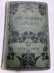 One Woman's Story by Ella A. Lutz 1895 Illustrated Hardcover 1st Edition - Imagen 1 de 13