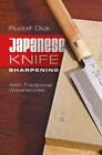 Rudolf Dick Japanese Knife Sharpening (Spiral Bound) (UK IMPORT)