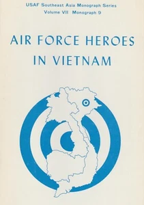 Air Force Heroes in Vietnam by D. Schneider (1979, USAF Book) Vietnam Airwar - Imagen 1 de 1
