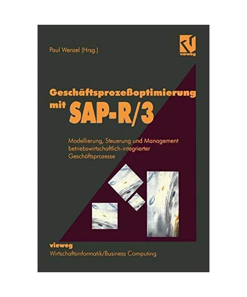 GeschÃ¤ftsprozeÃŸoptimierung mit SAP-R/3: Modellierung, Steuerung und Manage - Bild 1 von 1
