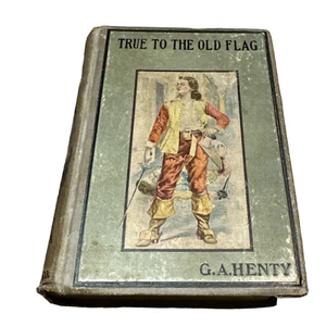G.A. Henty True to the Old Flag - Imagen 1 de 4
