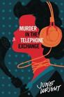 June Wright Murder In The Telephone Exchange (Poche)