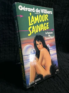 Gérard De Villiers - L'AMOUR SAUVAGE N°3 - La fiancée du grad nord (cag37) - Picture 1 of 1