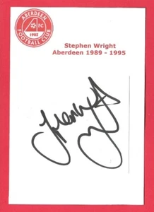 STEPHEN WRIGHT ABERDEEN FC 1989-1995 EX RANGERS ORIGINAL AUTOGRAPHED CARD - Picture 1 of 2