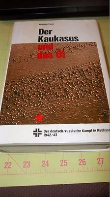 Der Kaukasus und das Öl - Die Deutsch-Russischen Kämpfe 1942/43 Waffen SS - Image 1 of 3