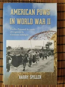Signed Rare AMERICAN POWS IN WORLD WAR II by Harry Spiller Like New - Imagen 1 de 3