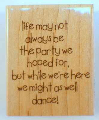 Hampton Art Life May Not be a Party but Let's Dance Quote Wooden Rubber Stamp - Image 1 of 2