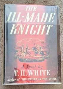 T. H. WHITE THE ILL - MADE KNIGHT 1940 1st Edition HARRY GREEN COLLECTION - Picture 1 of 11