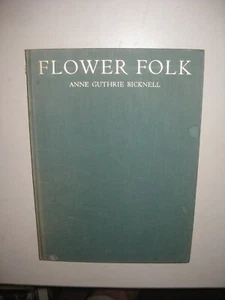 Flower Folk - Anne Guthrie Bicknell, 1936 1st edition, fairies - Picture 1 of 5