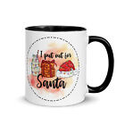 Funny Christmas I put out for Santa Mug with Color Inside