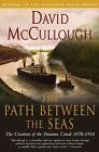 THE PATH BETWEEN THE SEAS by David McCullough a paperback book FREE USA SHIPPING