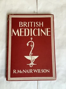 BRITISH MEDICINE R McNAIR WILSON 1st ed 1941 - Picture 1 of 6