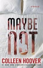 Maybe Not: A Novella by Colleen Hoover: Used