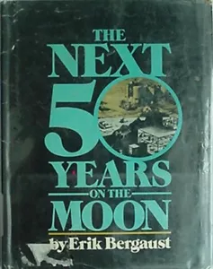 NEXT 50 YEARS OF MOON EXPLORATION, 1974 BOOK - Picture 1 of 1
