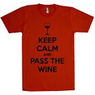 Keep Calm And Pass The Wine Drinking Drinks Lover Mom Mother Unisex T Shirt